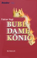 Fabian Vogt: Bube, Dame, König 