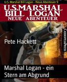 Pete Hackett: Marshal Logan - ein Stern am Abgrund 