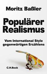 Populärer Realismus - Vom International Style gegenwärtigen Erzählens