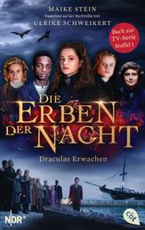 Die Erben der Nacht - Draculas Erwachen - Das Buch zum großen TV-Serienhighlight