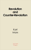 Karl Marx: Revolution and Counter-Revolution 