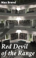 Max Brand: Red Devil of the Range 