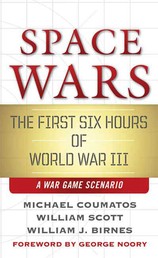 Space Wars - The First Six Hours of World War III, A War Game Scenario