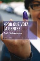 Luis Salamanca: ¿Por qué vota la gente? 
