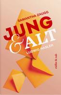 Ludwig Hasler: Jung & Alt 
