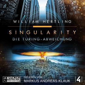 Die Turing Abweichung - Singularity, Band 4 (Ungekürzt)