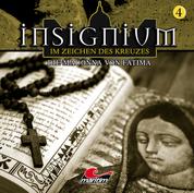 Insignium - Im Zeichen des Kreuzes, Folge 4: Die Madonna von Fátima