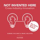 Ramon Vullings: Not Invented Here - Cross Industry Innovation ★★★★★