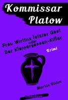 Martin Olden: Kommissar Platow, Band 6: Frau Wirtins letzter Gast oder Der Klappergassen-Killer ★★★★★