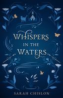 Sarah Chislon: Whispers in the Waters 