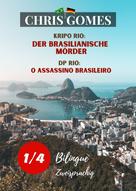 Chris Gomes: Der brasilianische Mörder - O assassino brasileiro 