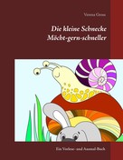 Verena Gross: Die kleine Schnecke Möcht-gern-schneller ★★★★★