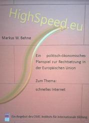 HighSpeed.eu - Ein politisch-ökonomisches Planspiel zur Rechtsetzung in der EU zum Thema schnelle Internetverbindung
