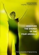 Gertrud Schröder: Discover the energy of the four animals 