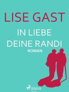Lise Gast: In Liebe deine Randi ★★★★