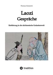 Laozi - Gespräche - Einführung in die altchinesische Gedankenwelt