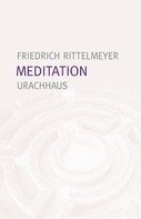Friedrich Rittelmeyer: Meditation 