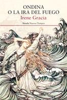 Irene Gracia: Ondina o la ira del fuego 
