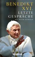Benedikt XVI.: Letzte Gespräche ★★★★