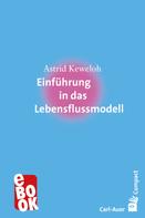 Keweloh Astrid: Einführung in das Lebensflussmodell 