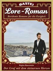 Lore-Roman 122 - Der Graf mit dem steinernen Herzen