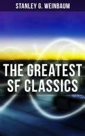 Stanley G. Weinbaum: The Greatest SF Classics of Stanley G. Weinbaum 
