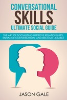 Jason Gale: Conversational Skills Ultimate Guide 