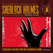 Sherlock Holmes und die Schwarze Hand (Ungekürzt)