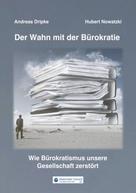 Andreas Dripke: Der Wahn mit der Bürokratie 
