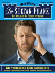 Dr. Stefan Frank 2733 - Die vergessene Seite seines Ichs