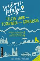 Heike Hoffmann: Lieblingsplätze Tölzer Land - Tegernsee - Schliersee ★★★★