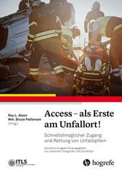 Access - als Erste am Unfallort! - Schnellstmöglicher Zugang und Rettung von Unfallopfern