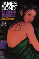 John Gardner: James Bond 25: Der Mann von Barbarossa ★★★★