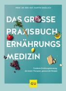 Prof. Dr. rer. nat. Martin Smollich: Das große Praxisbuch Ernährungsmedizin ★★★★★