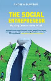 The Social Entrepreneur - Making Communities Work