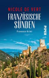 Französische Sünden - Provence-Krimi | Ein spannender Frankfreichkrimi mit Rezepten zum Nachkochen aus der Provence