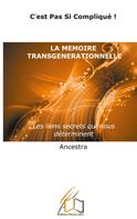 Ancestra: La mémoire transgénérationnelle 