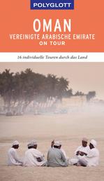 POLYGLOTT on tour Reiseführer Oman & Vereinigte Arabische Emirate - Ebook