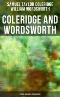 William Wordsworth: Coleridge and Wordsworth: Lyrical Ballads & Other Poems 