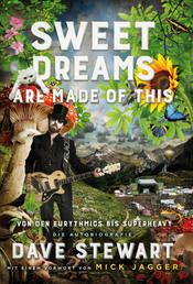 Sweet Dreams Are Made Of This - Von den Eurythmics bis SuperHeavy (Die Autobiografie)