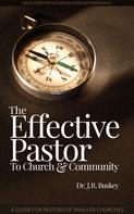 Dr. J.R. Buskey: The Effective Pastor 