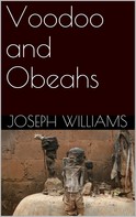 Joseph Williams: Voodoo and Obeahs 