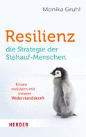 Monika Gruhl: Resilienz – die Strategie der Stehauf-Menschen ★★★