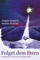 Angela Hoptich: Folget dem Stern 