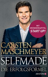 Selfmade - Die Erfolgsformel - Mit Gründerkapitel START UP!