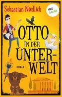 Sebastian Niedlich: Otto in der Unterwelt ★★★