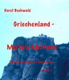 Horst Buchwald: Griechenland – Merkels Alptraum 