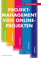 Felix Koch: Projektmanagement von Online-Projekten 