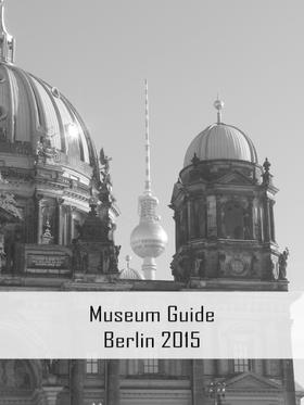 Museum Guide Berlin 2015
