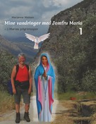 Marianne Nielsen: Mine vandringer med Jomfru Maria 